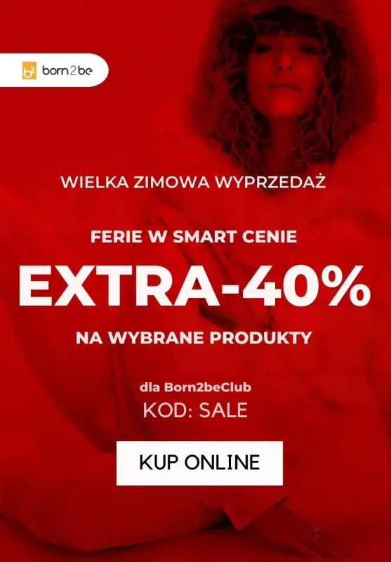 Born2be - gazetka promocyjna -40% na wybrane produkty od piątku 03.01 