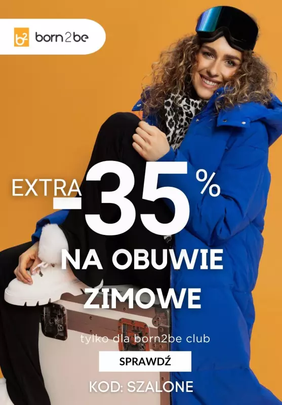 Born2be - gazetka promocyjna Extra -35% na obuwie zimowe od środy 22.01 do piątku 24.01