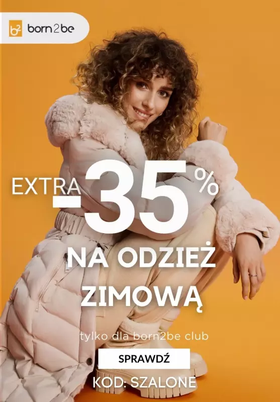 Born2be - gazetka promocyjna Extra -35% na odzież zimową od środy 29.01 do piątku 31.01