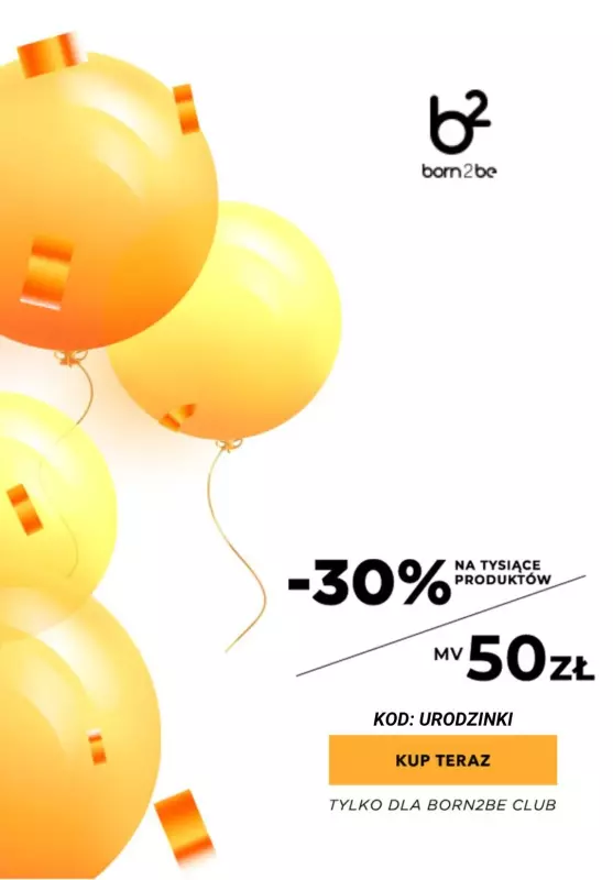 Born2be - gazetka promocyjna -30% na tysiące produktów w Klubie od niedzieli 16.02 do środy 19.02