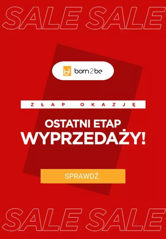 Born2be - gazetka promocyjna Ostatnie dni wyprzedaży! od wtorku 18.02 do poniedziałku 03.03