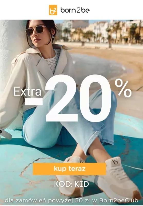 Born2be - gazetka promocyjna Extra -20% na wszystko dla Klubowiczów od czwartku 29.05 do środy 04.06