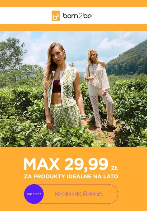 Born2be - gazetka promocyjna Produkty na lato za max 29,99 zł od środy 25.06 