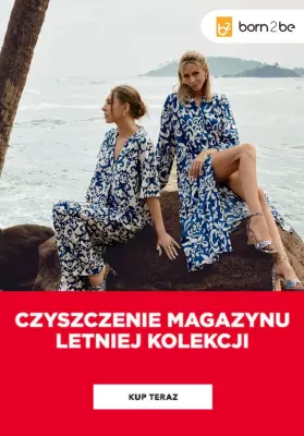 Born2be - gazetka promocyjna Letnie czyszczenie magazynu! od piątku 04.07 do środy 09.07