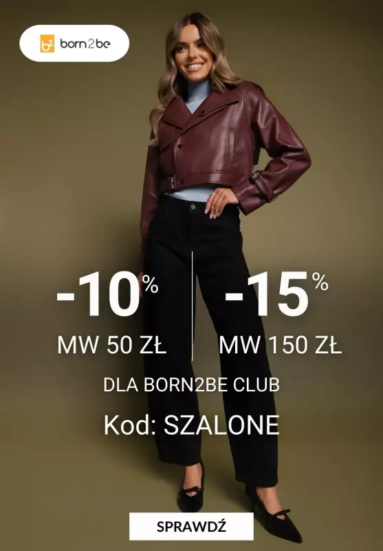 Born2be - gazetka promocyjna Do -15% na zakupy od 150 zł od środy 03.09 do czwartku 04.09