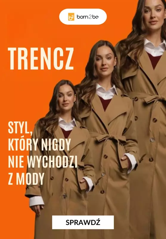 Born2be - gazetka promocyjna Klasyczne trencze w super cenach  