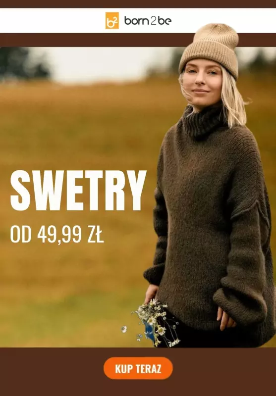 Born2be - gazetka promocyjna Swetry na jesień od 49,99 zł od piątku 26.09 do poniedziałku 06.10