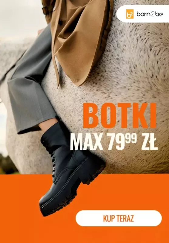 Born2be - gazetka promocyjna Botki za max 79,99 zł od wtorku 07.10 do czwartku 16.10