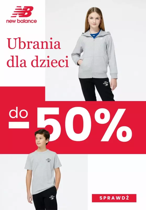 New Balance - gazetka promocyjna Do -50% ubrania dla dzieci od czwartku 09.05 do środy 15.05