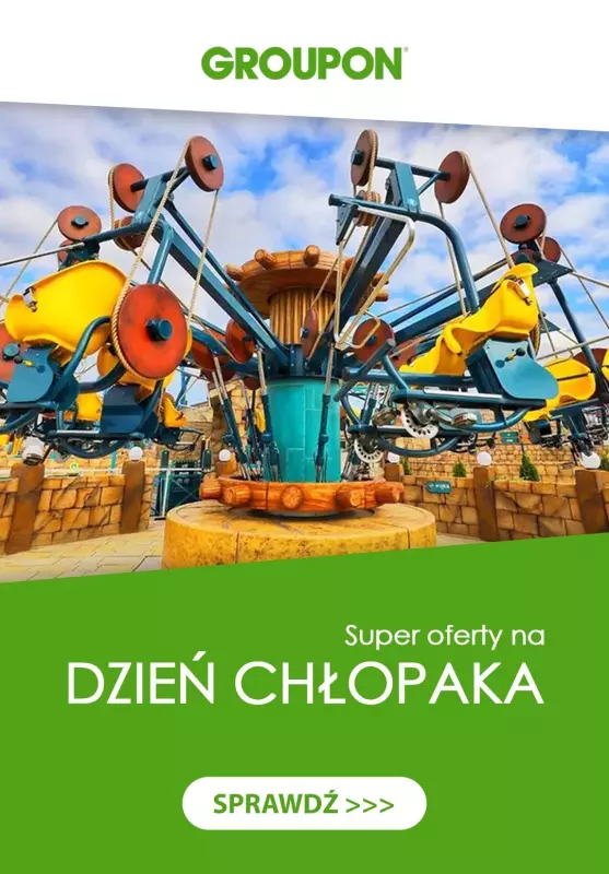 Groupon - gazetka promocyjna Super oferty na Dzień Chłopaka! od czwartku 21.09 