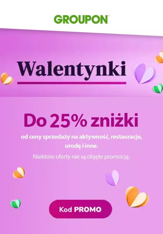 Groupon - gazetka promocyjna Do -25% na Walentynki od wtorku 13.02 do środy 14.02