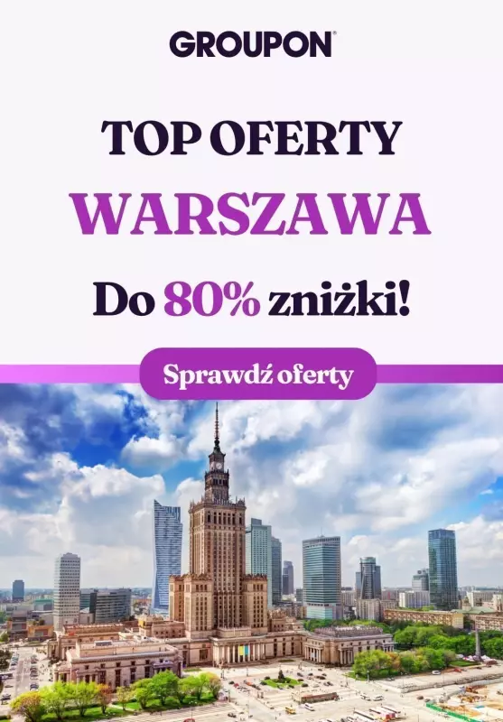 Groupon - gazetka promocyjna Sprawdź najlepsze oferty w Warszawie! od wtorku 01.10 do środy 30.10