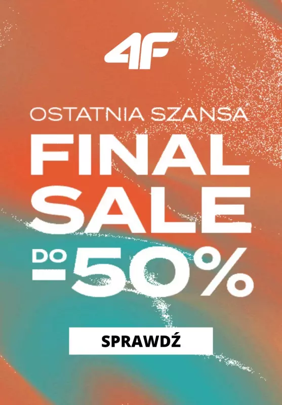 4F - gazetka promocyjna Do -50% finał wyprzedaży od piątku 02.08 