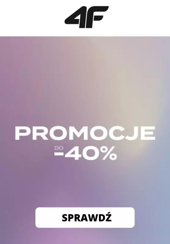 4F - gazetka promocyjna Promocje do -40% od środy 04.09 