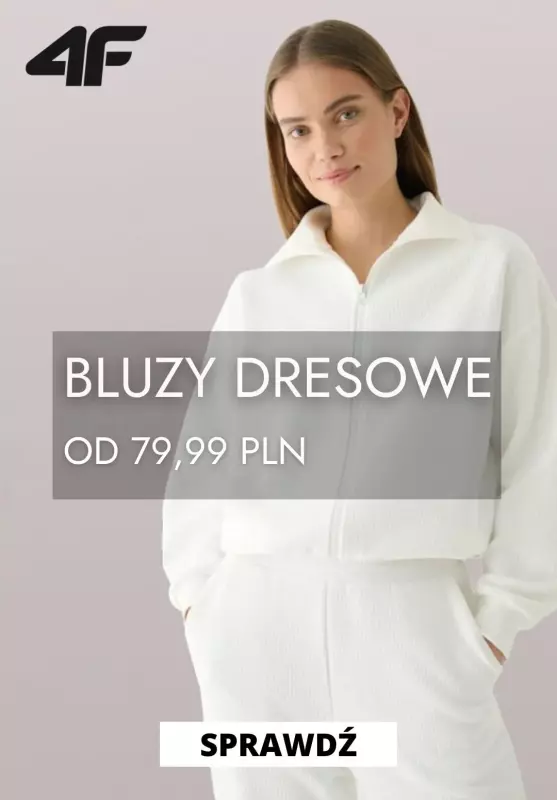 4F - gazetka promocyjna Bluzy dresowe od 79,99 PLN od piątku 13.09 