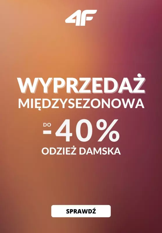 4F - gazetka promocyjna Wyprzedaż do -40% na kolekcję damską od poniedziałku 21.10 