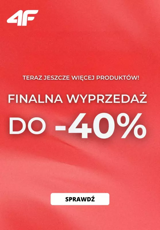 4F - gazetka promocyjna FINALNA WYPRZEDAŻ DO -40% od piątku 24.01 do piątku 31.01