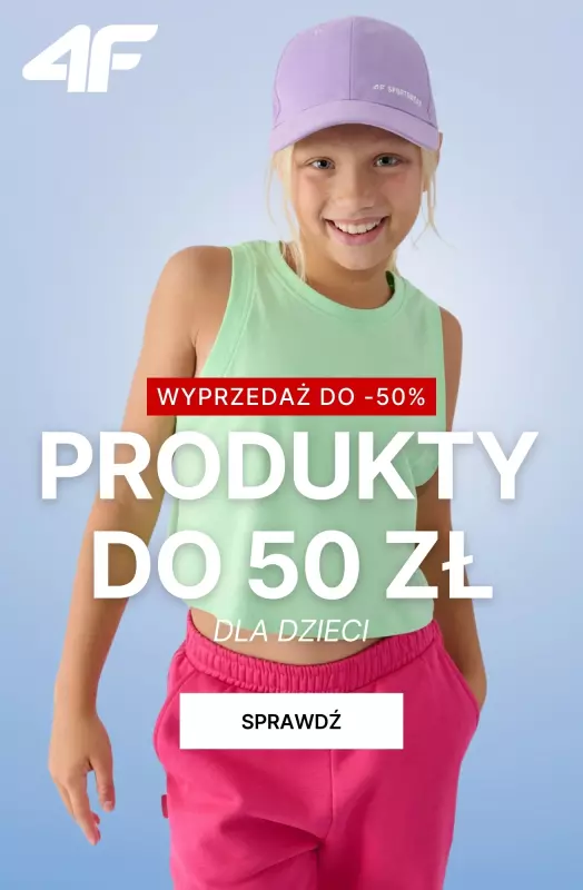 4F - gazetka promocyjna Produkty dla dzieci z wyprzedaży – do 50 zł  
