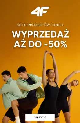 4F - gazetka promocyjna WYPRZEDAŻ: Setki produktów aż do 50% taniej! od piątku 18.07 do poniedziałku 21.07