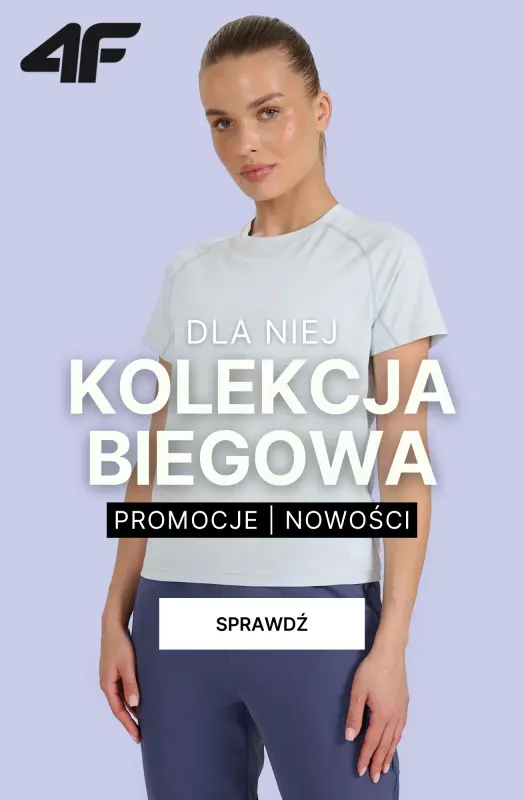 4F - gazetka promocyjna Kolekcja biegowa dla Niej – nowości i cenowe hity od piątku 01.08 