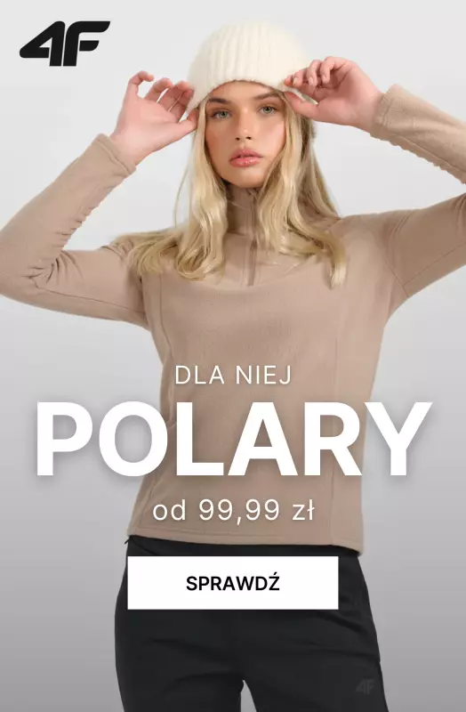 4F - gazetka promocyjna Ciepłe polary damskie – od 99,99 zł od czwartku 02.10 