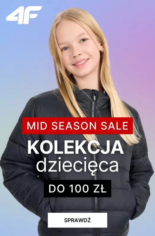 4F - gazetka promocyjna Wyprzedaż: kolekcja dziecięca do 100 zł! od piątku 10.10 