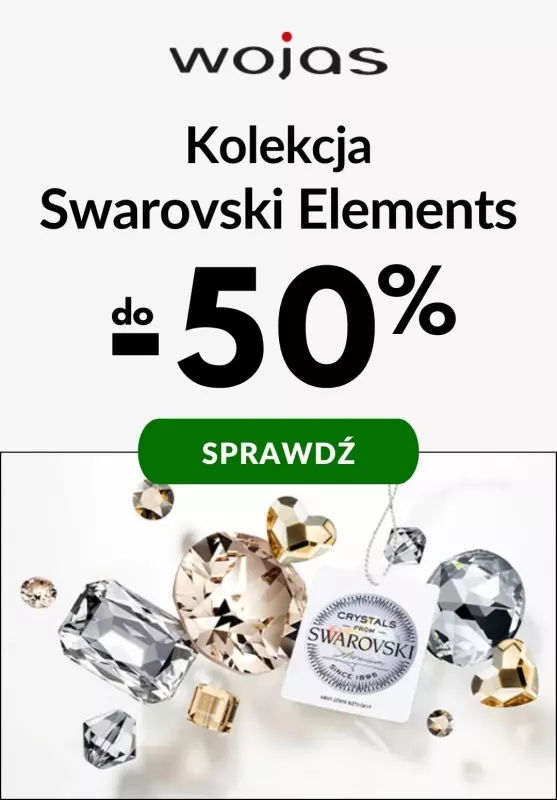 Wojas - gazetka promocyjna Do -50% kolekcja Swarovski Elements od poniedziałku 08.11 do poniedziałku 15.11