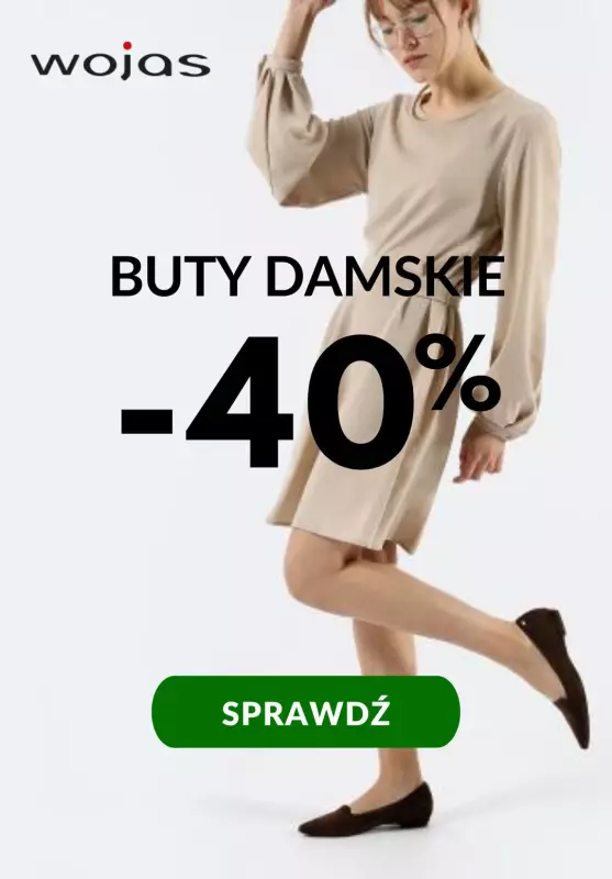 Wojas - gazetka promocyjna -40% NA BUTY DAMSKIE od czwartku 18.11 do wtorku 23.11