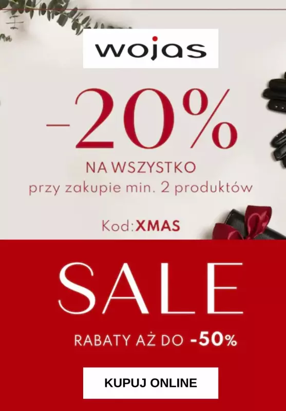 Wojas - gazetka promocyjna -20% na wszystko przy zakupie 2 produktów od piątku 20.12 do wtorku 24.12