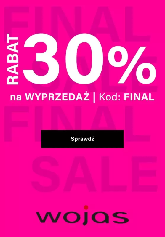 Wojas - gazetka promocyjna -30% na wyprzedaż od środy 29.01 do wtorku 04.02