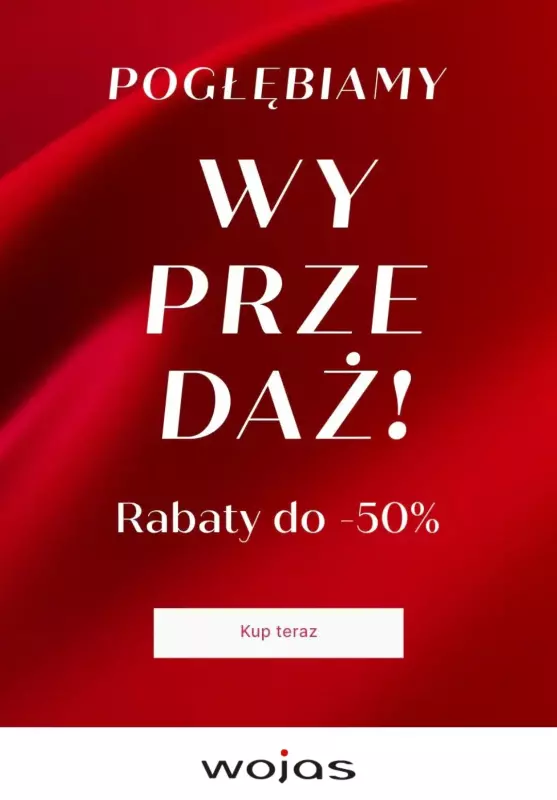 Wojas - gazetka promocyjna Do -50% pogłębienie wyprzedaży od czwartku 03.07 