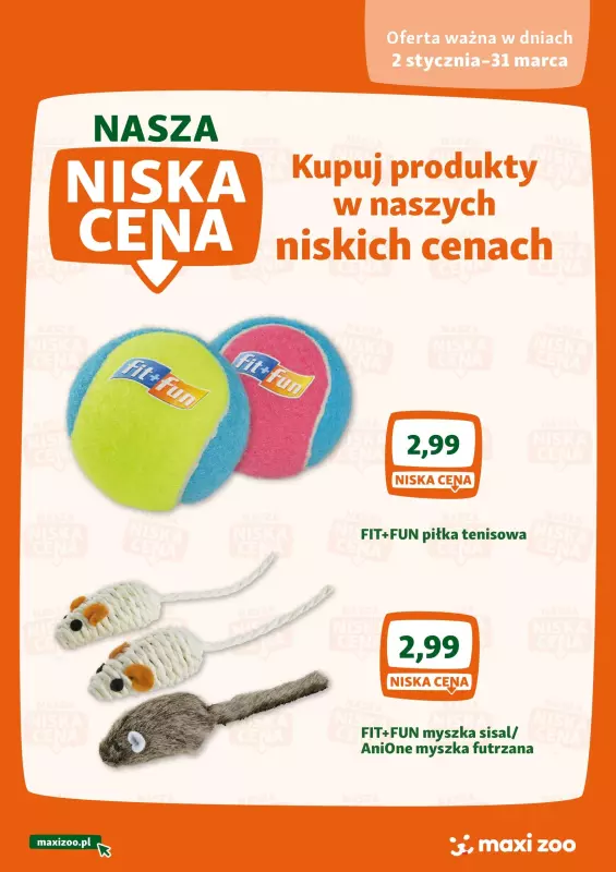 MAXI ZOO - gazetka promocyjna Gazetka Maxi Zoo - Nasza niska cena od piątku 24.01 do poniedziałku 31.03