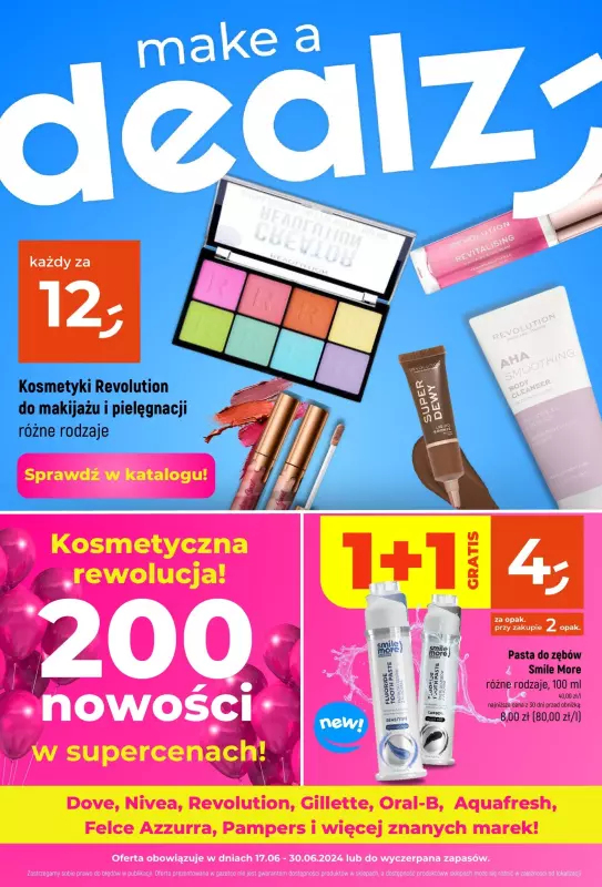 Dealz - gazetka promocyjna Kosmetyczna rewolucja! - 200 nowości w supercenach! od poniedziałku 17.06 do niedzieli 30.06