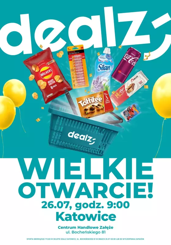 Dealz - gazetka promocyjna KATOWICE: Wielkie Otwarcie DEALZ! Już w piątek 26.07.24! od piątku 26.07 do czwartku 08.08