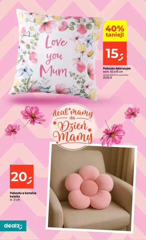 Dealz - gazetka promocyjna Deal mamy na dzień Mamy  do poniedziałku 26.05 - strona 12