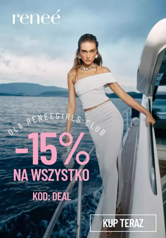 Renee - gazetka promocyjna -15% NA WSZYSTKO dla Renee Girls Club od poniedziałku 19.08 do niedzieli 25.08