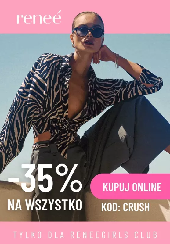 Renee - gazetka promocyjna -35% na wszystko dla Renee Girls Club! od poniedziałku 02.09 do czwartku 05.09