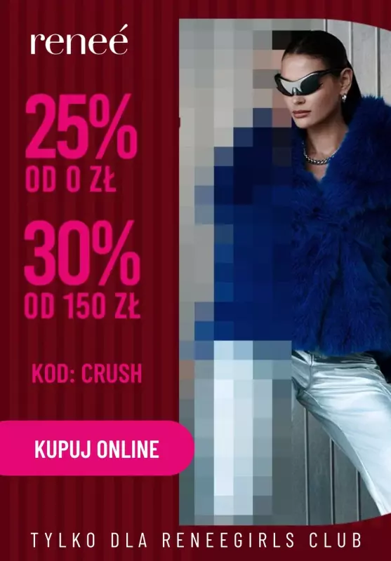 Renee - gazetka promocyjna Do -30% na wszystko dla RENEEGIRLS CLUB od poniedziałku 14.10 do piątku 18.10