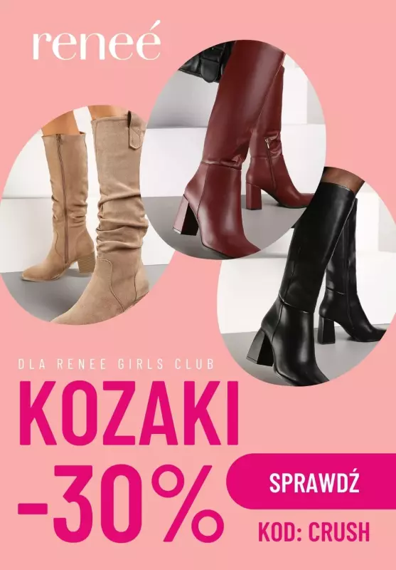 Renee - gazetka promocyjna Kozaki -30% w klubie!  