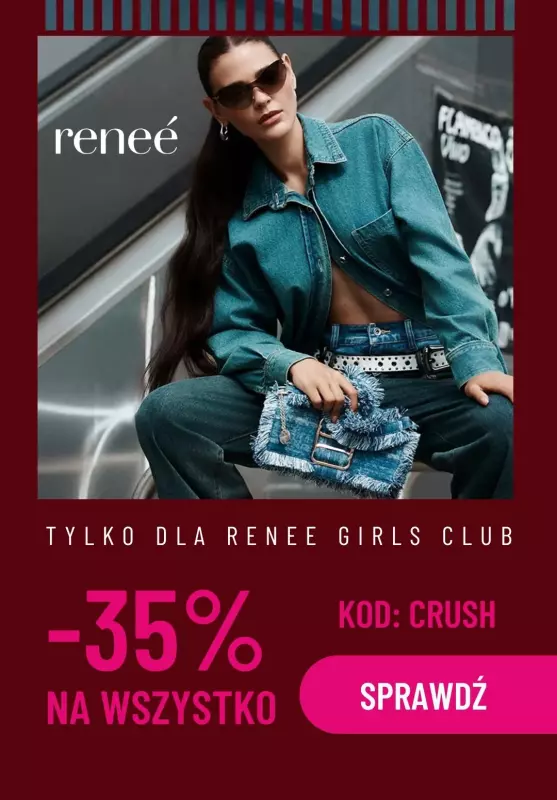 Renee - gazetka promocyjna -35% na wszystko dla Renee Girls Club! od piątku 01.11 do środy 06.11