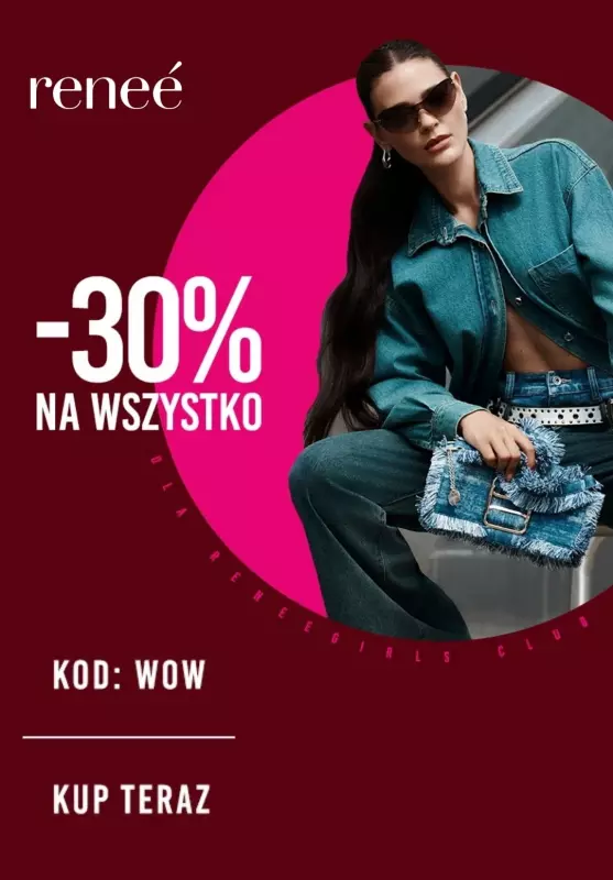 Renee - gazetka promocyjna -30% na wszystko dla Renee Girls Club! od środy 06.11 do niedzieli 10.11