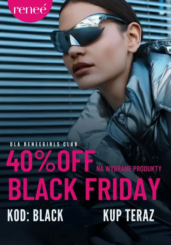 Renee - gazetka promocyjna Black friday! -40% na wybane produkty dla renee girls club od piątku 29.11 do soboty 30.11