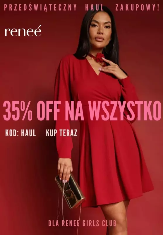 Renee - gazetka promocyjna -35% na wszystko dla Renee Girls Club! od piątku 13.12 do wtorku 17.12