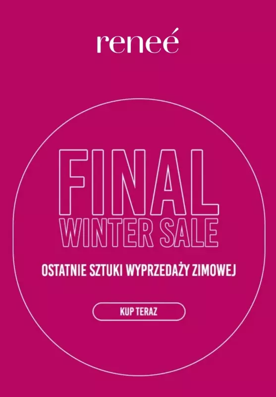 Renee - gazetka promocyjna Final SALE - ostatnie sztuki od piątku 07.02 do niedzieli 09.02