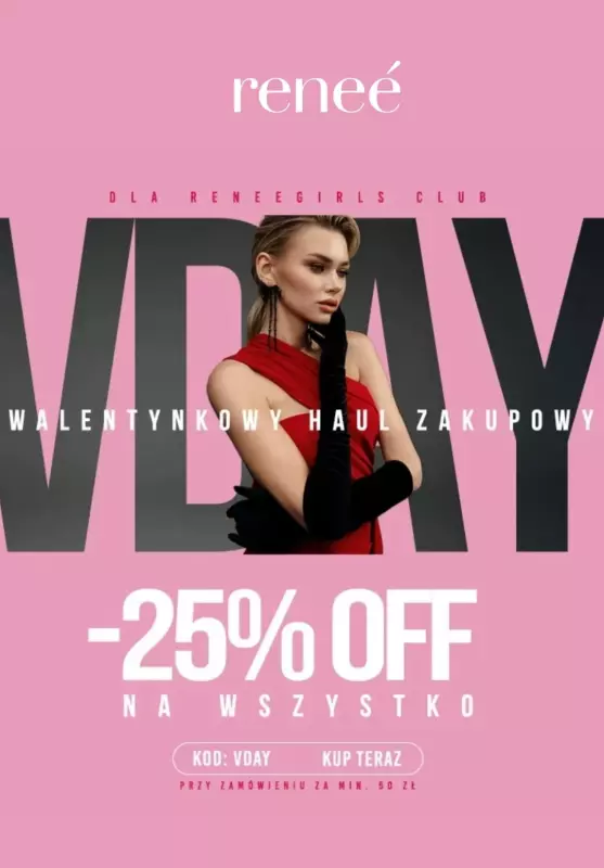 Renee - gazetka promocyjna -25% na wszystko dla Renee Girls Club! od poniedziałku 10.02 do wtorku 18.02