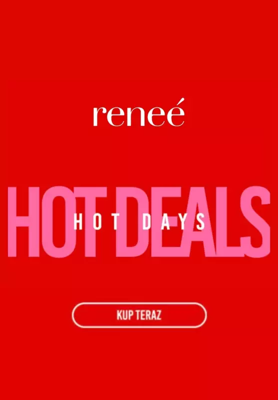 Renee - gazetka promocyjna HOT deals! od wtorku 17.06 