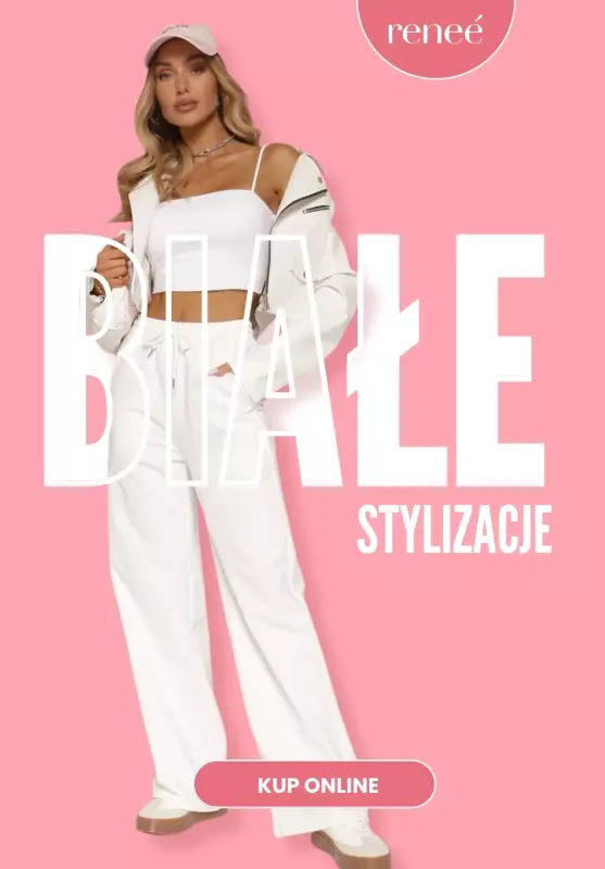 Renee - gazetka promocyjna Białe stylizacje w SUPER cenach! od wtorku 15.07 do poniedziałku 21.07
