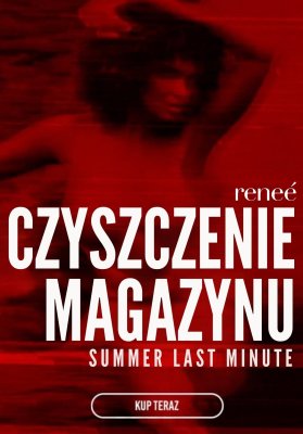 Renee - gazetka promocyjna Czyszczenie magazynu od wtorku 12.08 do poniedziałku 18.08