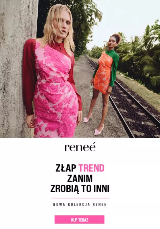 Renee - gazetka promocyjna Nowe kolekcje! od wtorku 19.08 do niedzieli 24.08