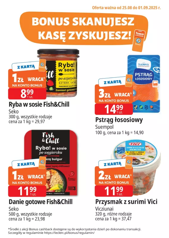 Leclerc - gazetka promocyjna Oferta E.Leclerc I Bonus skanujesz, kasę zyskujesz od poniedziałku 25.08 do poniedziałku 01.09